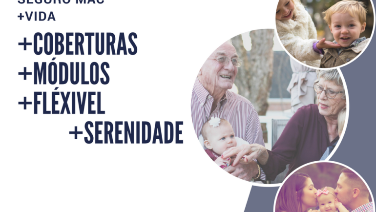 Seguro MAC +Vida: o seguro de vida para proteção da sua família.